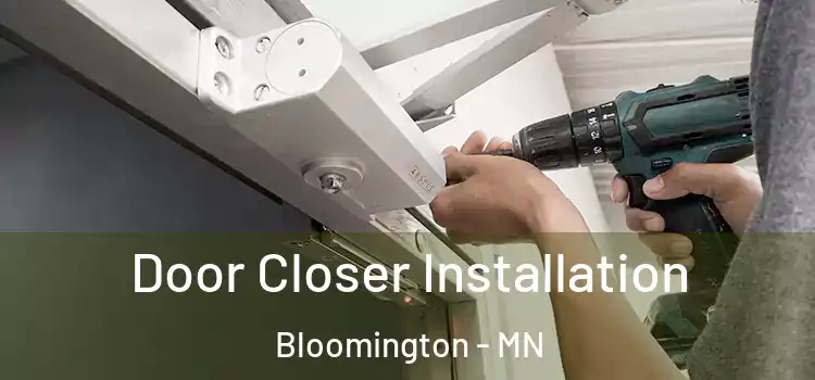 Door Closer Installation Bloomington - MN