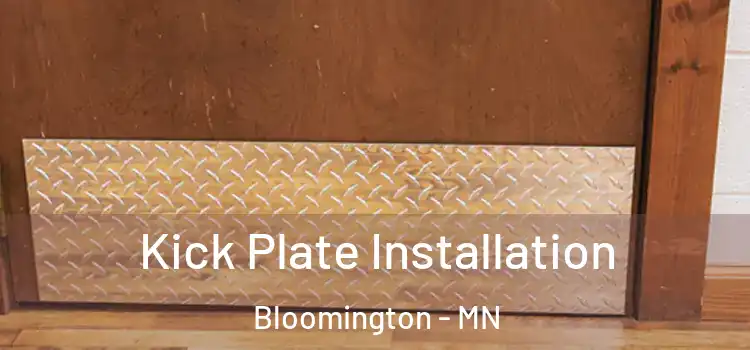 Kick Plate Installation Bloomington - MN