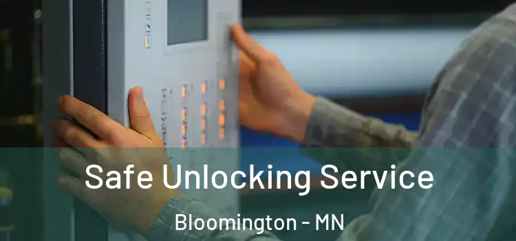 Safe Unlocking Service Bloomington - MN