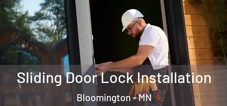 Sliding Door Lock Installation Bloomington - MN