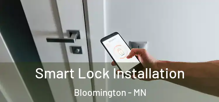 Smart Lock Installation Bloomington - MN